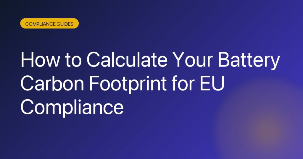 Battery carbon footprint calculation for EU compliance
