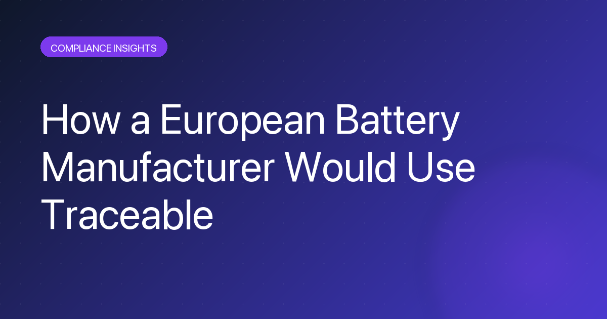 European battery manufacturer using Traceable platform