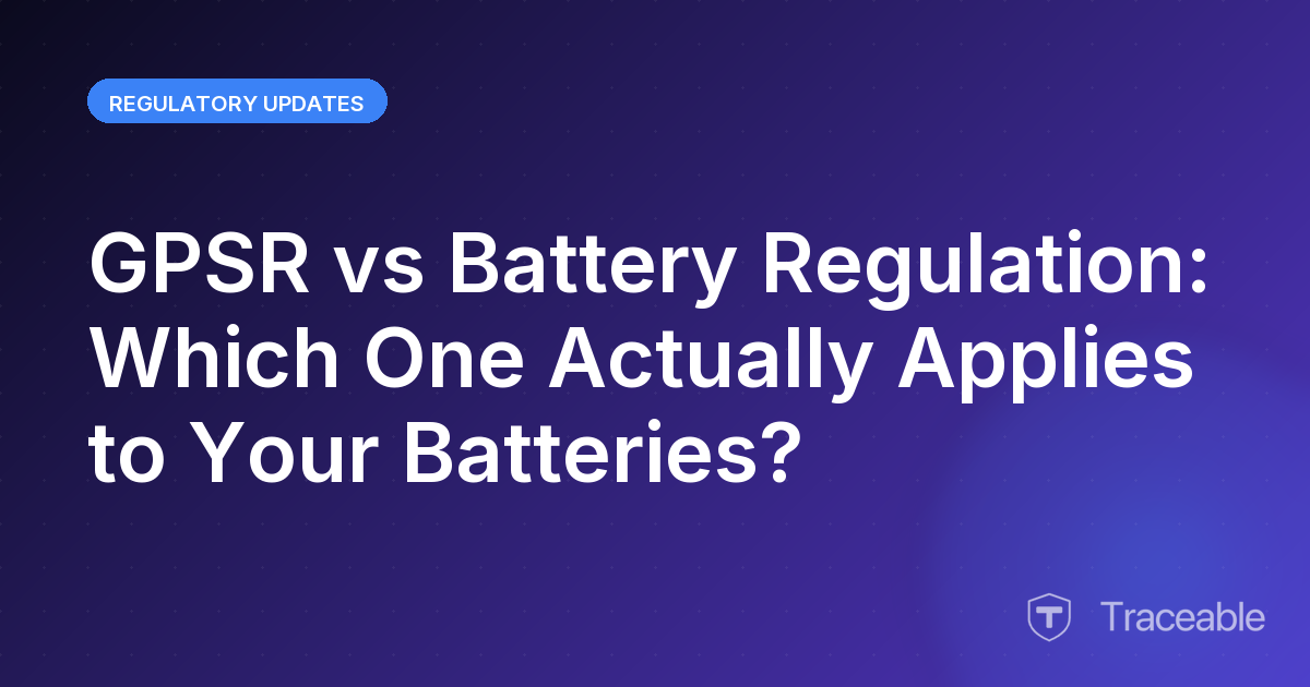 GPSR vs Battery Regulation Which One Actually Applies to Your Batteries