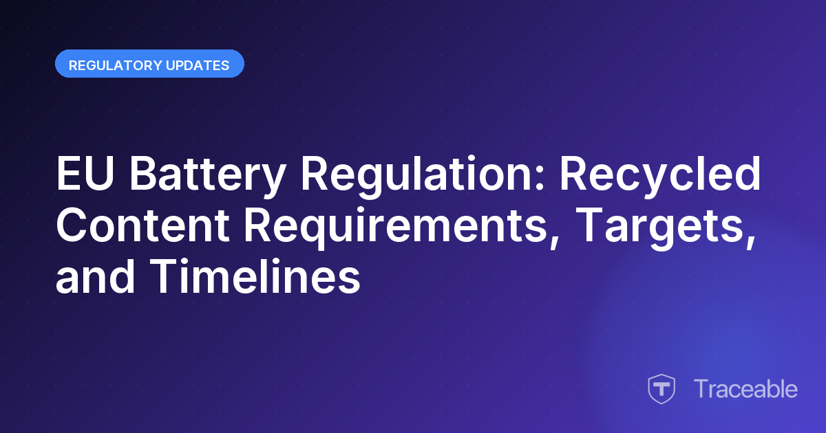 EU Battery Regulation Recycled Content Requirements Targets and Timelines