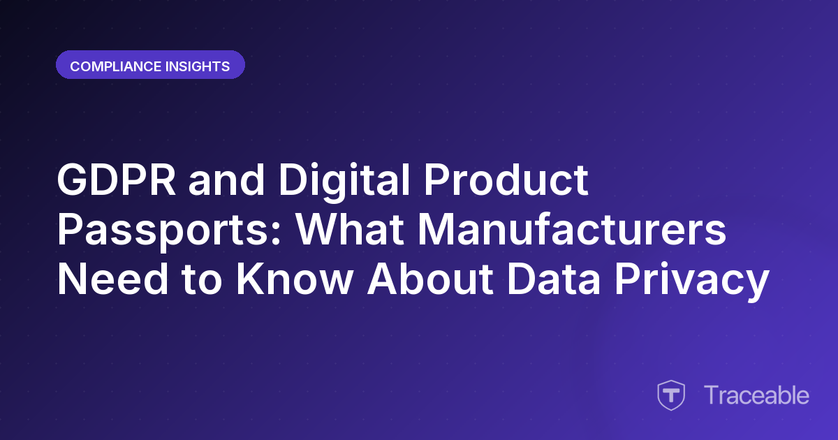 GDPR and Digital Product Passports What Manufacturers Need to Know About Data Privacy